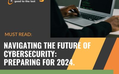 5 Cybersecurity Predictions for 2024 You Should Plan For